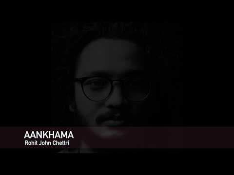 Rohit John Chettri - Aankhama [Lyrics Video]