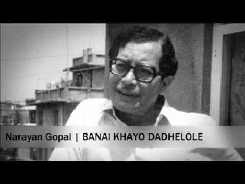 Narayan Gopal - Banai Khayo Dadhelole