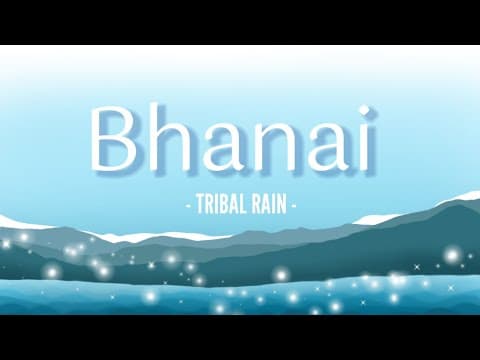 Bhanai Lyrics - Tribal Rain | Nepali | English Translation