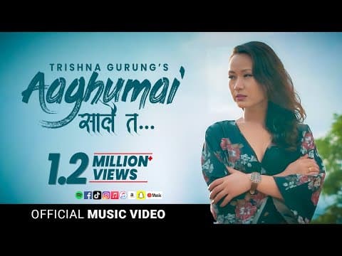 AGHUMAI SAALAI TA - TRISHNA GURUNG || OFFICIAL VIDEO ||