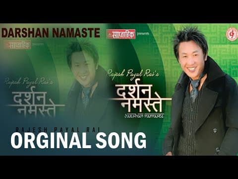 Rajesh Payal Rai | Darshan Namaste | Rajendra Thapa | Mahesh Khadka | Darshan Namaste Original Song