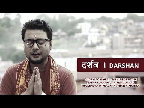 DARSHAN | दर्शन | Sugam Pokharel | Manish Basistha| Official Music Video ft. Safar Pokharel & Nirmal