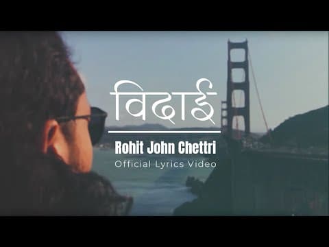 Rohit John Chettri - Bidaai | Official Lyric Video | Farewell to Loved Ones 
