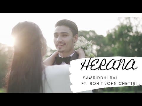 HERANA - Samriddhi Rai Ft. Rohit John Chettri