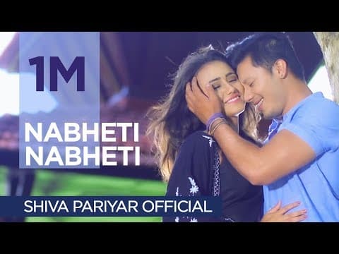 Nabheti Nabheti | Shiva Pariyar | ft. Swastima Khadka,Nirajan Pradhan | Official Music Video 2016