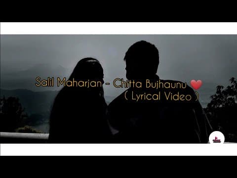 Chitta Bujhaunu (Lyrical Video) - Salil Maharjan