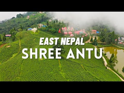Nepal 8th wonder Travel Series - Episode 44: SHREE ANTU (श्री अन्तु) - ILAM | EAST NEPAL | SANDAKPUR - PART II | S02E03
